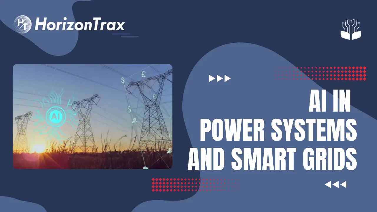 AI in Power Systems & Smart Grids